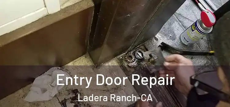 Entry Door Repair Ladera Ranch-CA