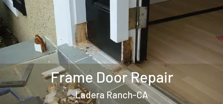 Frame Door Repair Ladera Ranch-CA