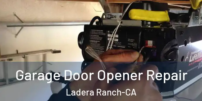  Garage Door Opener Repair Ladera Ranch-CA