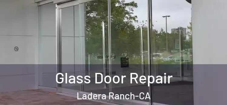  Glass Door Repair Ladera Ranch-CA