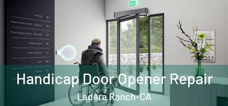  Handicap Door Opener Repair Ladera Ranch-CA