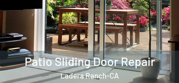  Patio Sliding Door Repair Ladera Ranch-CA