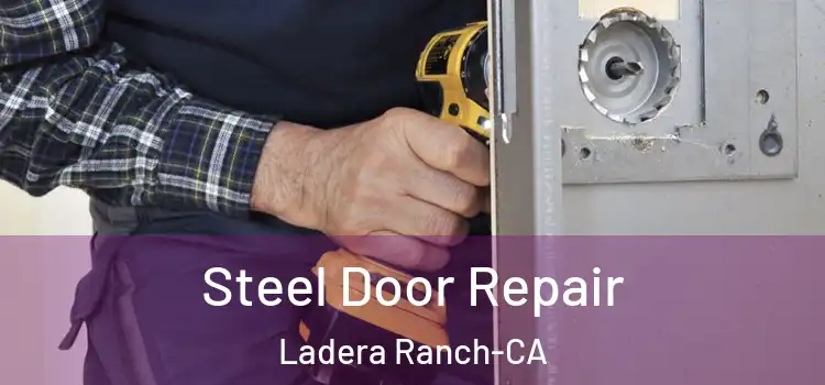 Steel Door Repair Ladera Ranch-CA
